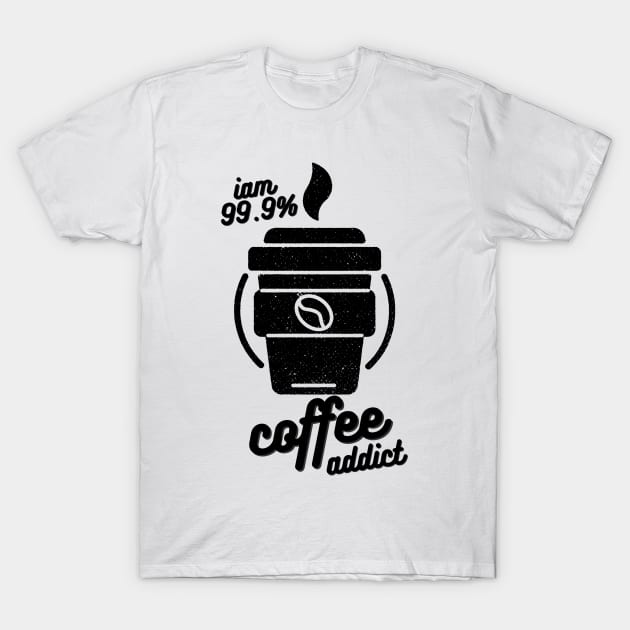 Iam 99.9% Coffee Addict T-Shirt by NICHE&NICHE